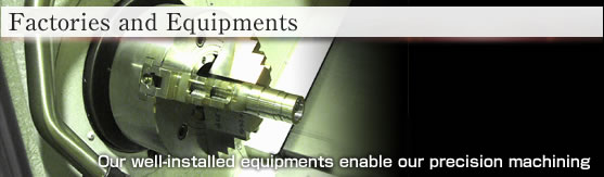 Our well-installed equipments enable our precision machining